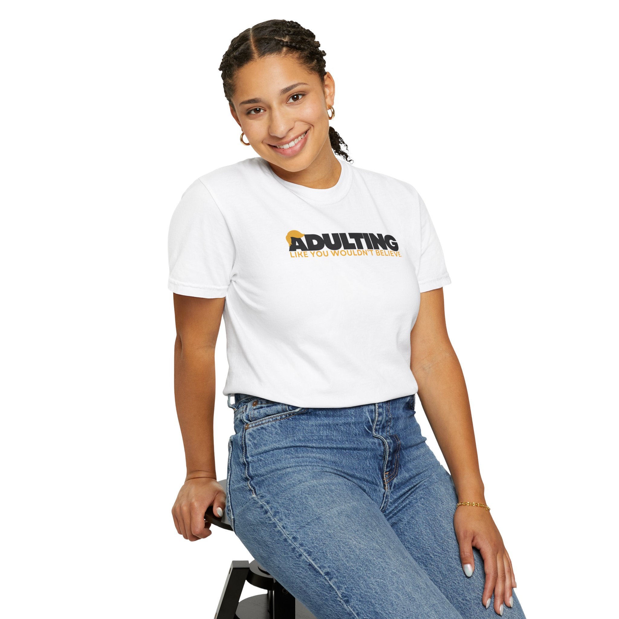 Adulting, Like You Wouldn’t Believe – Garment-Dyed Unisex T-Shirt