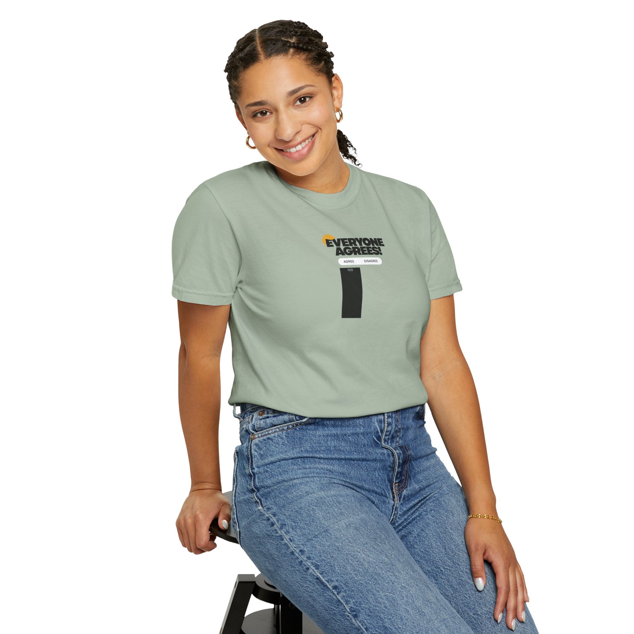 Everyone Agrees – Garment-Dyed Unisex T-Shirt