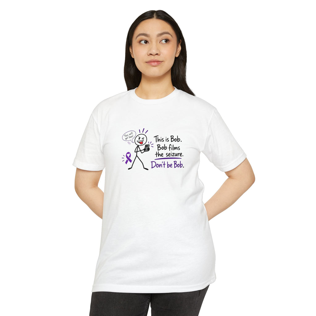 Don’t Be Bob: Bob Films the Seizure Epilepsy Awareness T-Shirt