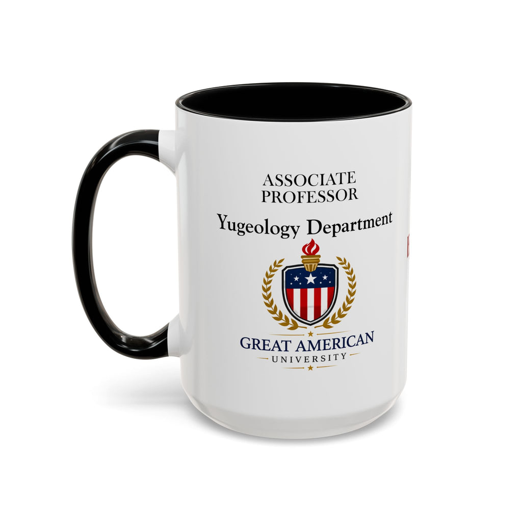 Associate Professor – Yugeology Department Coffee Mug | Political Parody