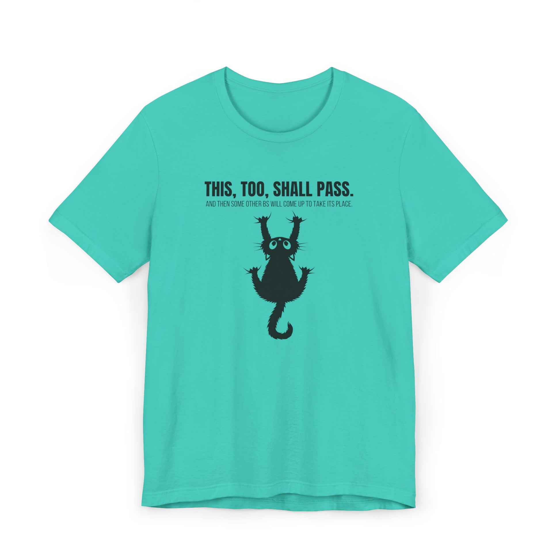 This Too Shall Pass Unisex Jersey T - Shirt - T - Shirt - Epileptic Al’s Shop