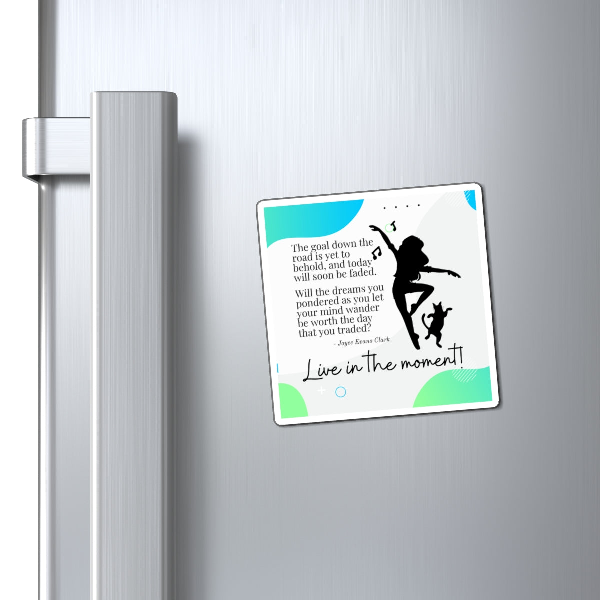 Live in the Moment Magnets