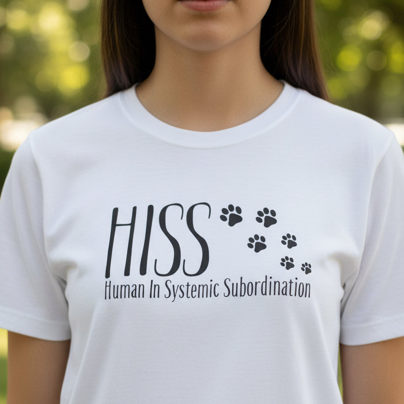 HISS – Human In Systemic Subordination Unisex T-Shirt