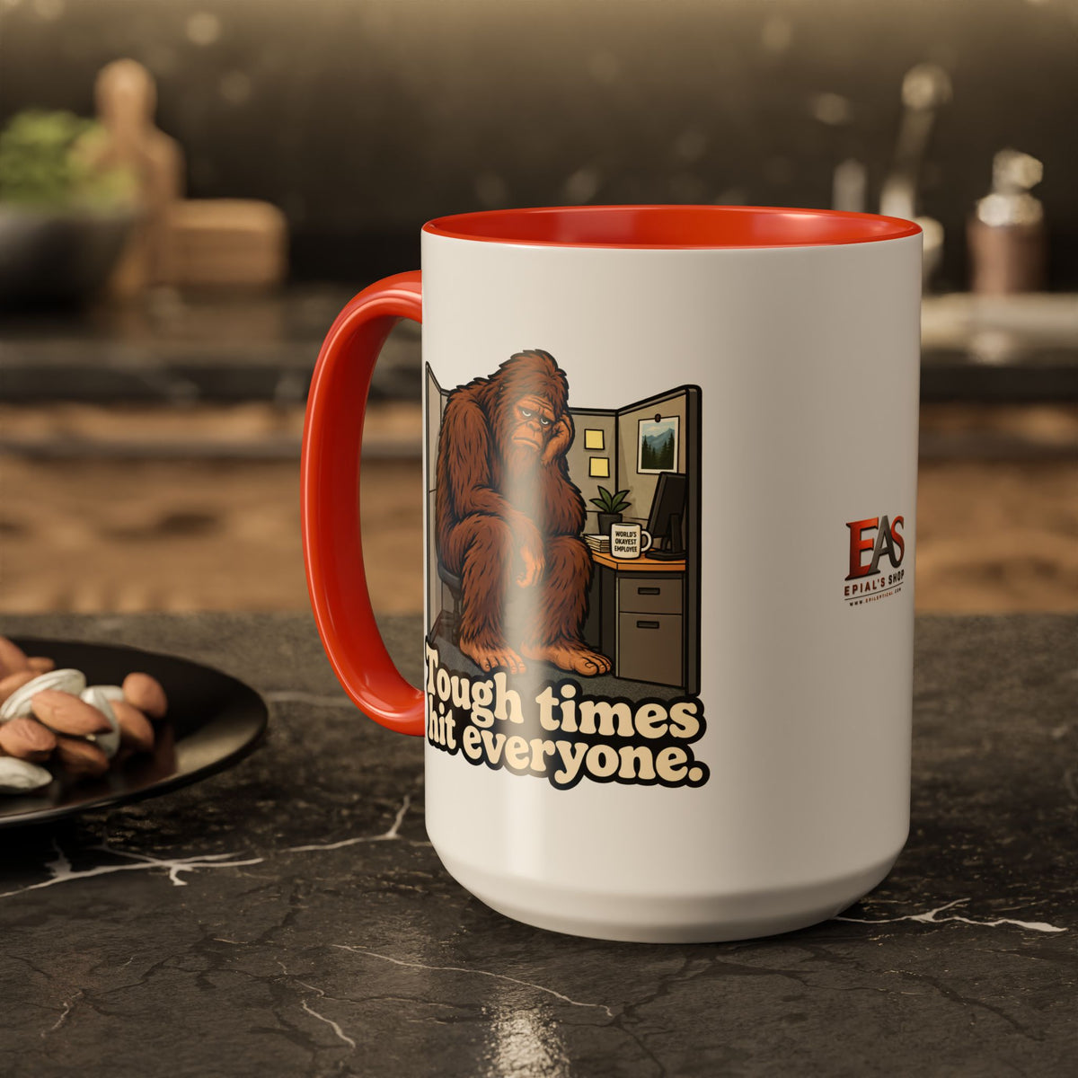 Tough Times Hit Everyone Bigfoot Office Humor Accent Coffee Mug (11oz/15oz)