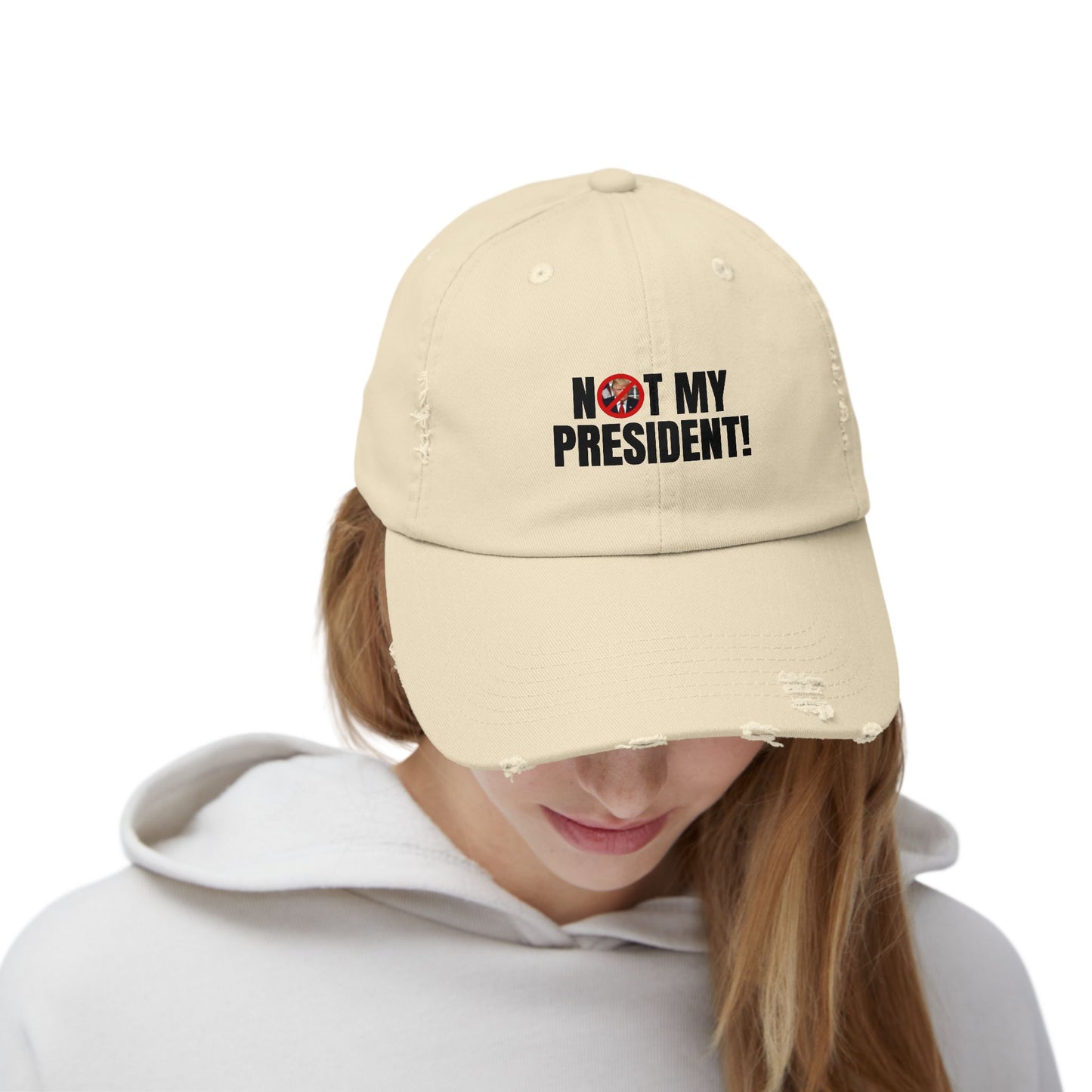Unisex Distressed Cap - Not My President Statement Hat