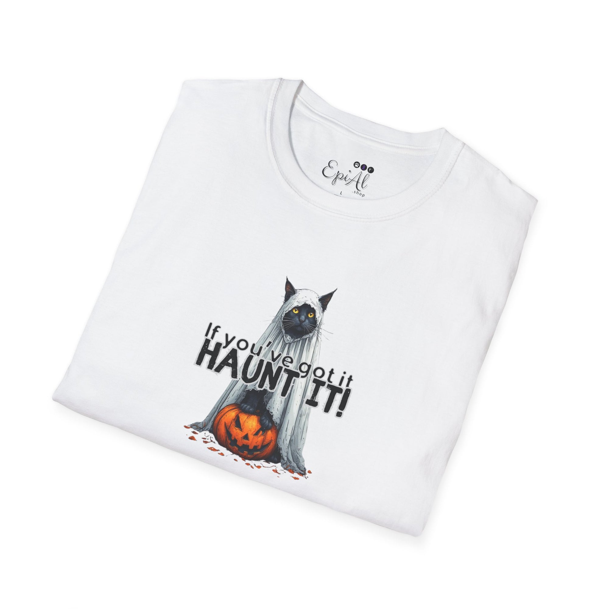 If You've Got It Haunt It Halloween Unisex Softstyle T-Shirt