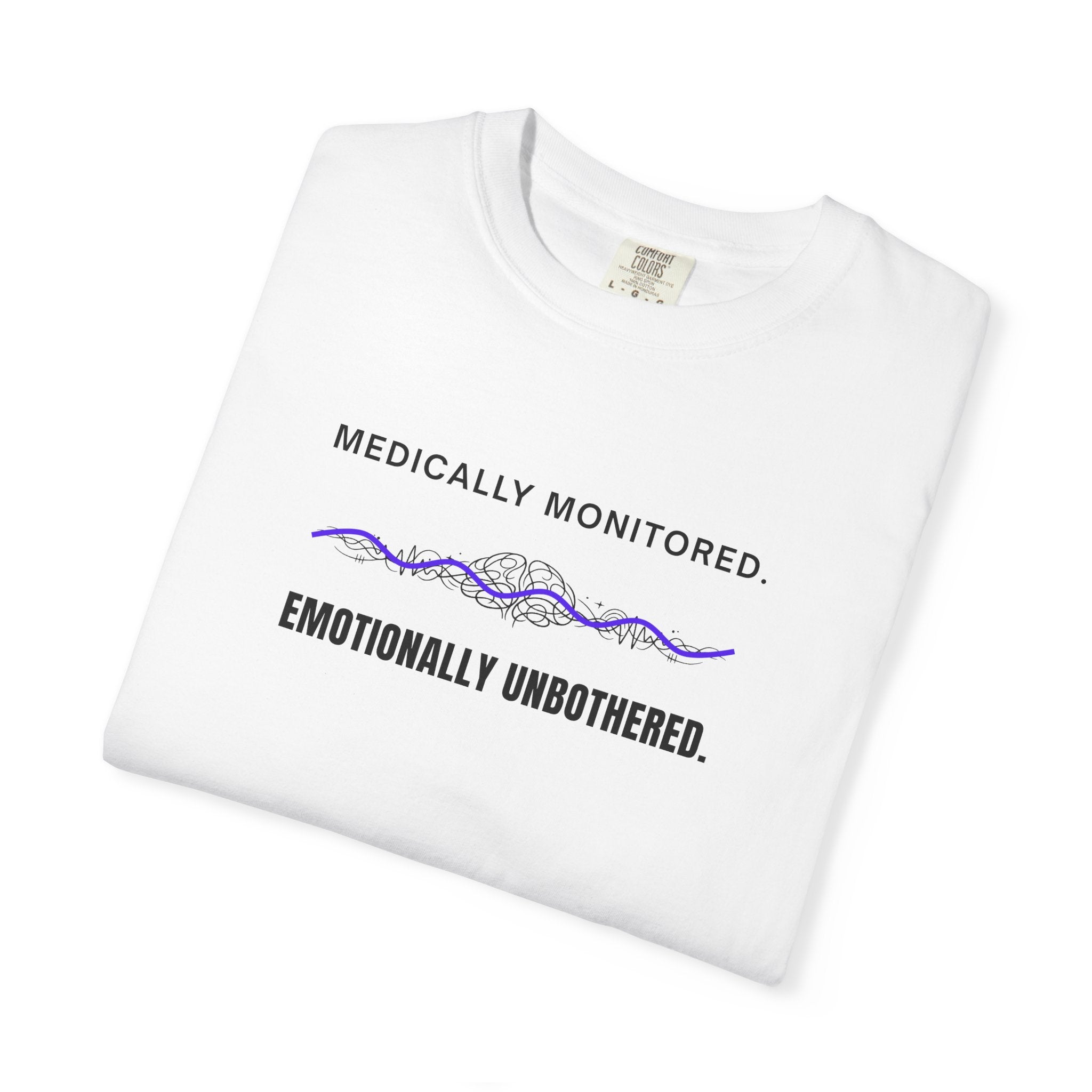 Medically Monitored. Emotionally Unbothered. – Epilepsy Awareness T-Shirt