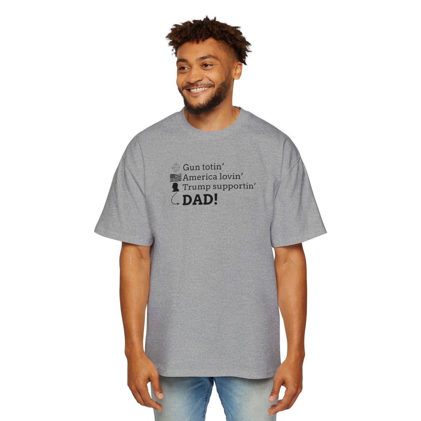Men's Heavy Oversized Tee - Gun Totin' Trump Supportin' Dad Shirt