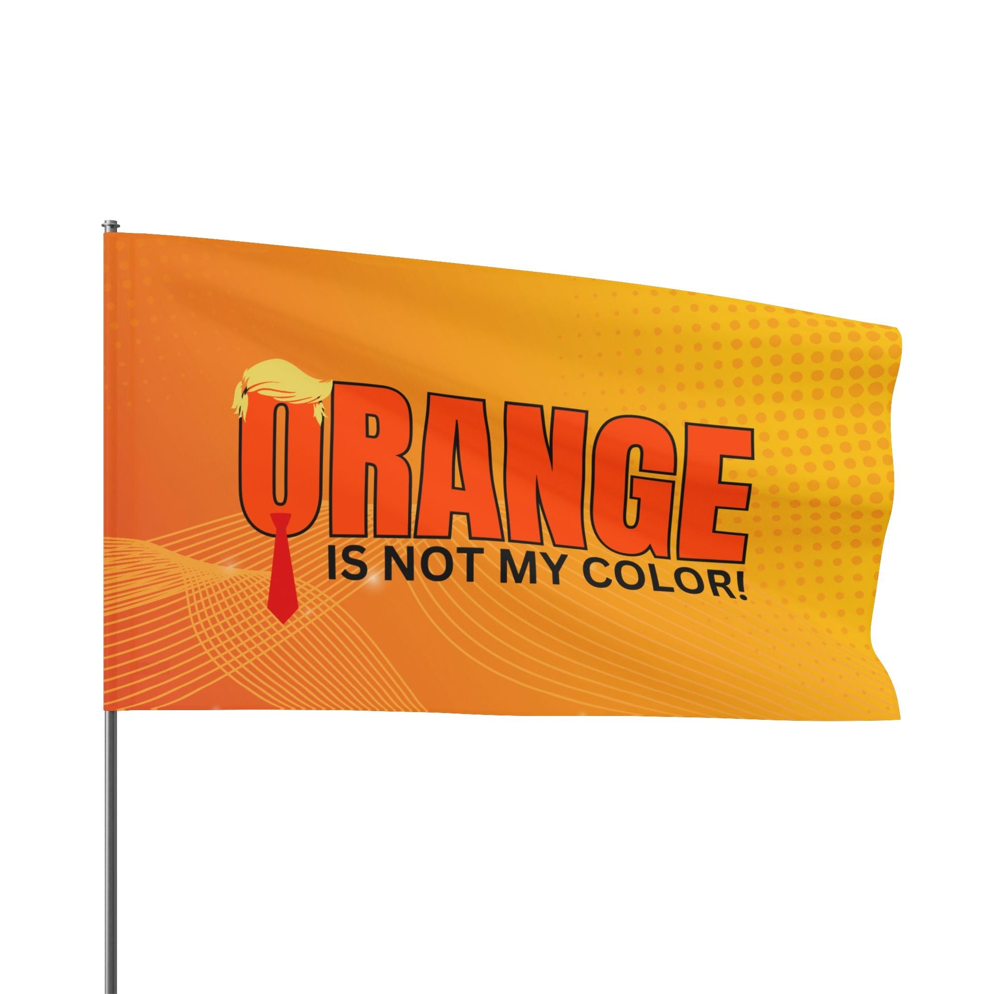 Orange Is Not My Color Flag Printify