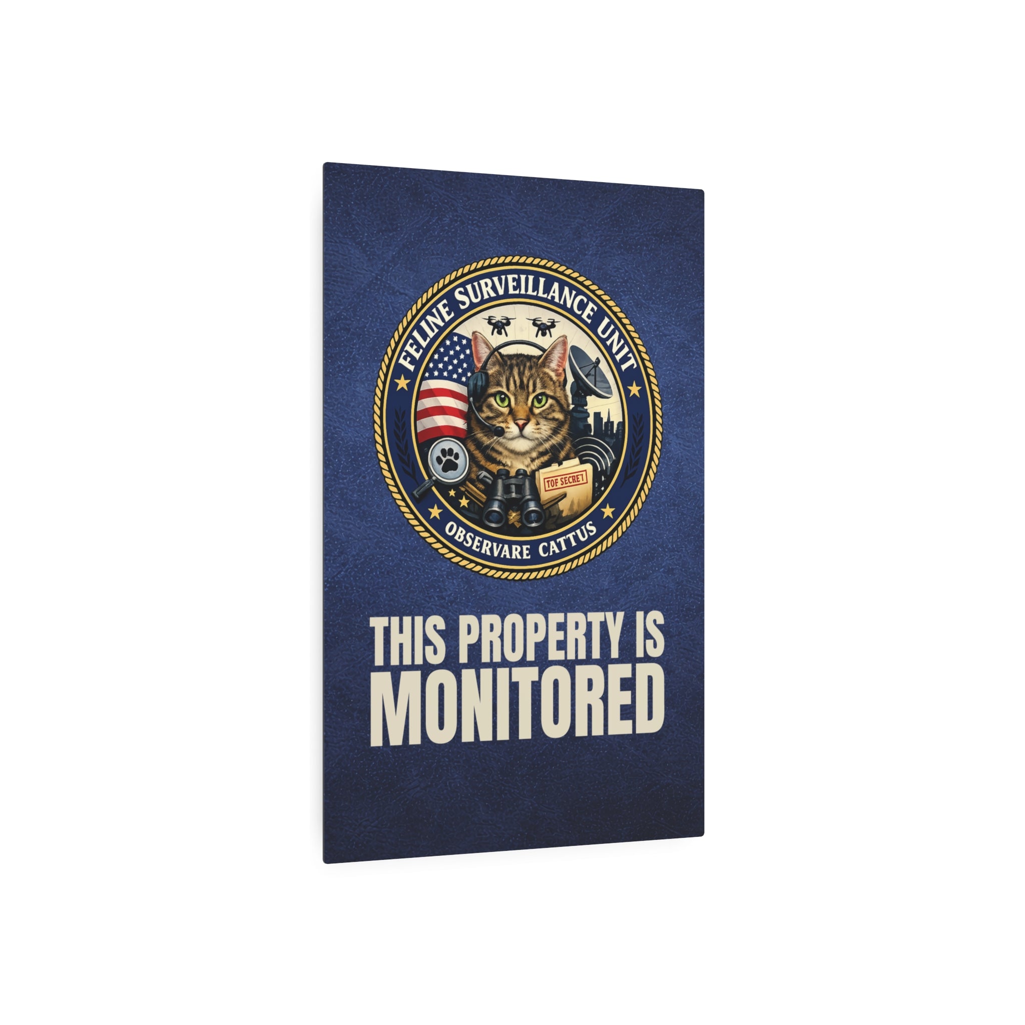 Feline Surveillance Unit Metal Sign | This Property Is Monitored