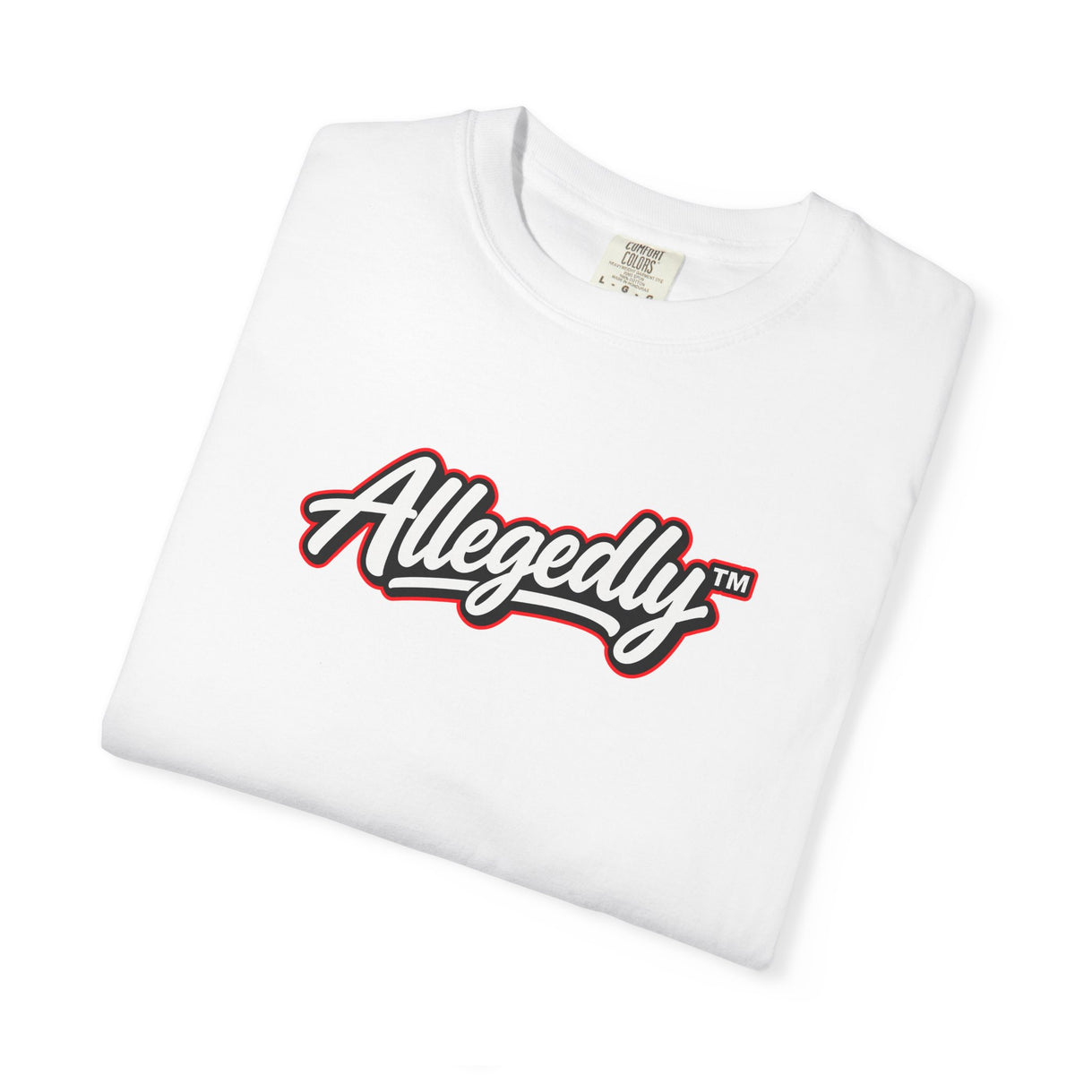 Allegedly™ Garment-Dyed T-Shirt | Funny Sarcastic Graphic Tee