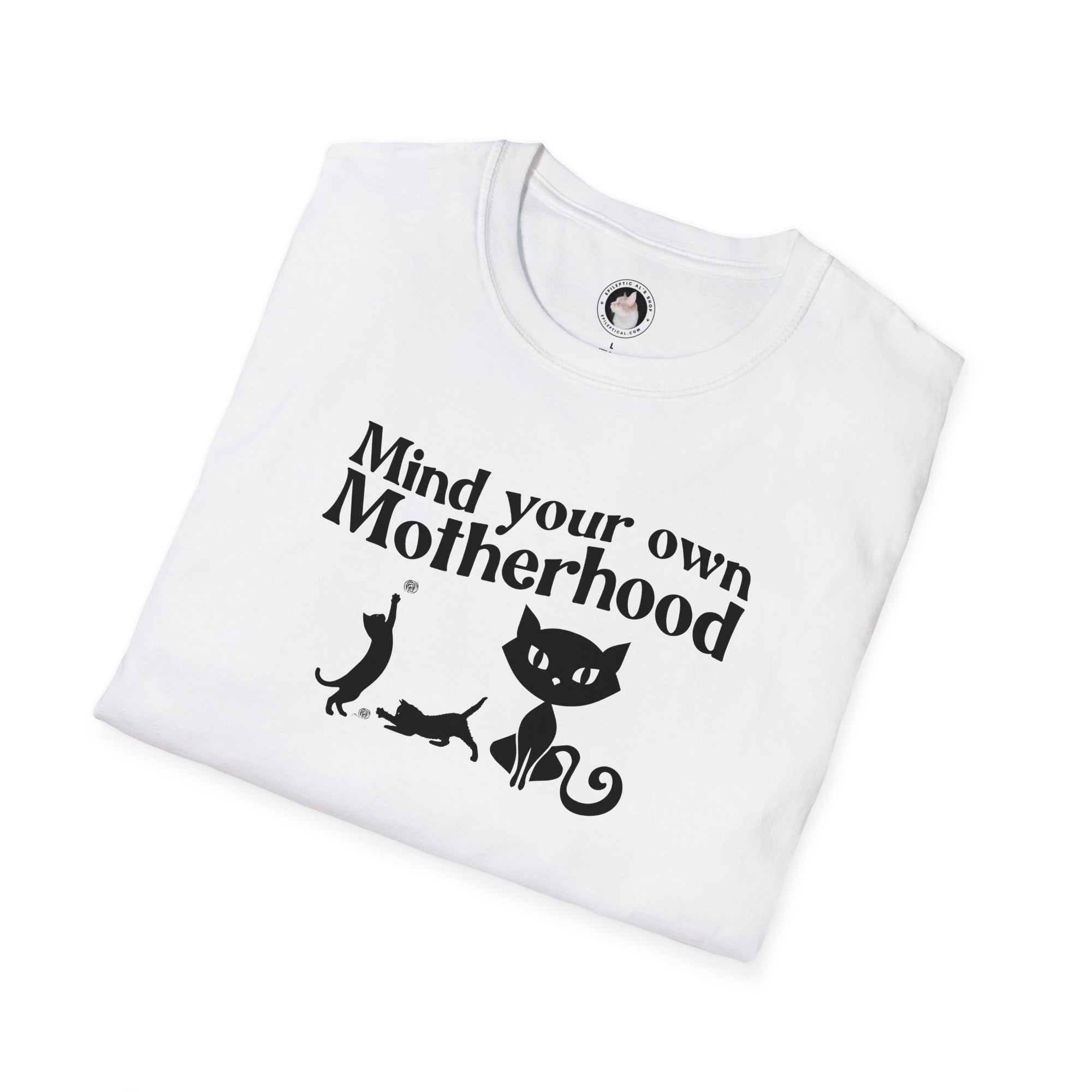 Mind Your Own Motherhood Unisex Softstyle T - Shirt - T - Shirt - Epileptic Al’s Shop
