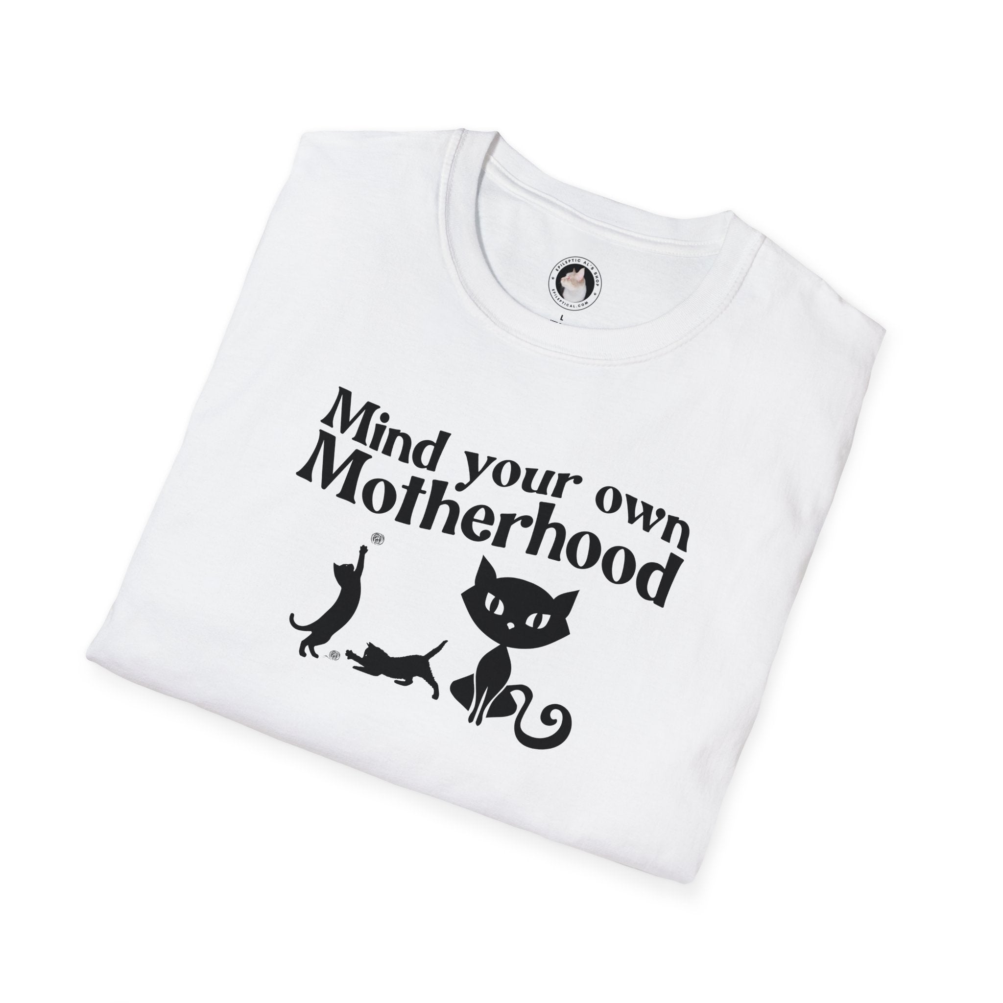Mind Your Own Motherhood Unisex Softstyle T - Shirt - T - Shirt - Epileptic Al’s Shop