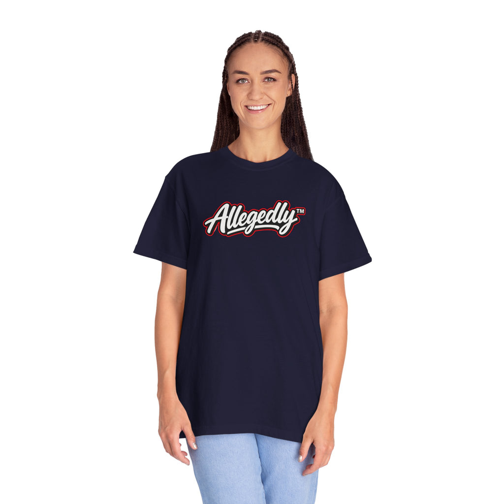 Allegedly™ Garment-Dyed T-Shirt | Funny Sarcastic Graphic Tee