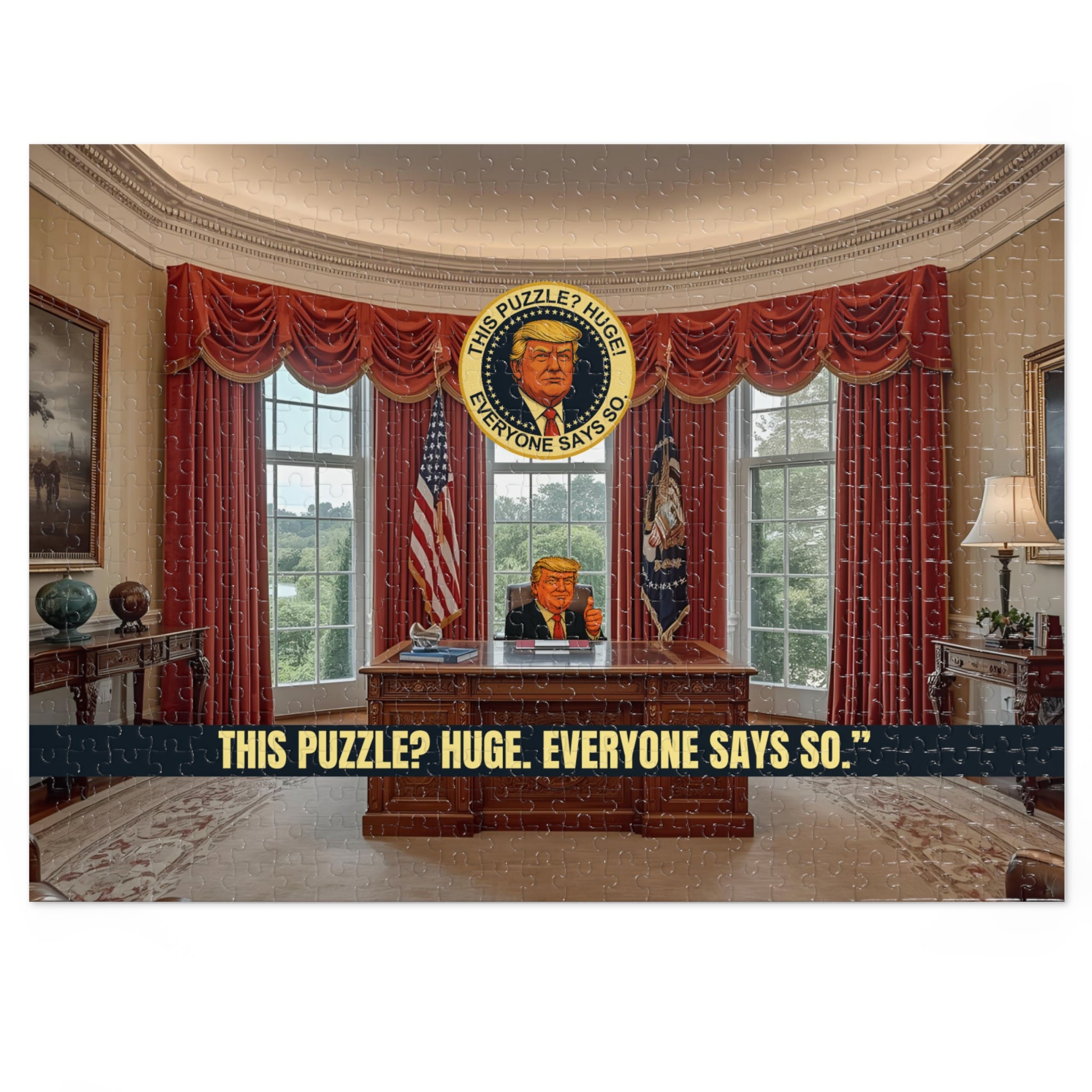 “This Puzzle? Huge. Everyone Says So.” Political Parody Jigsaw Puzzle