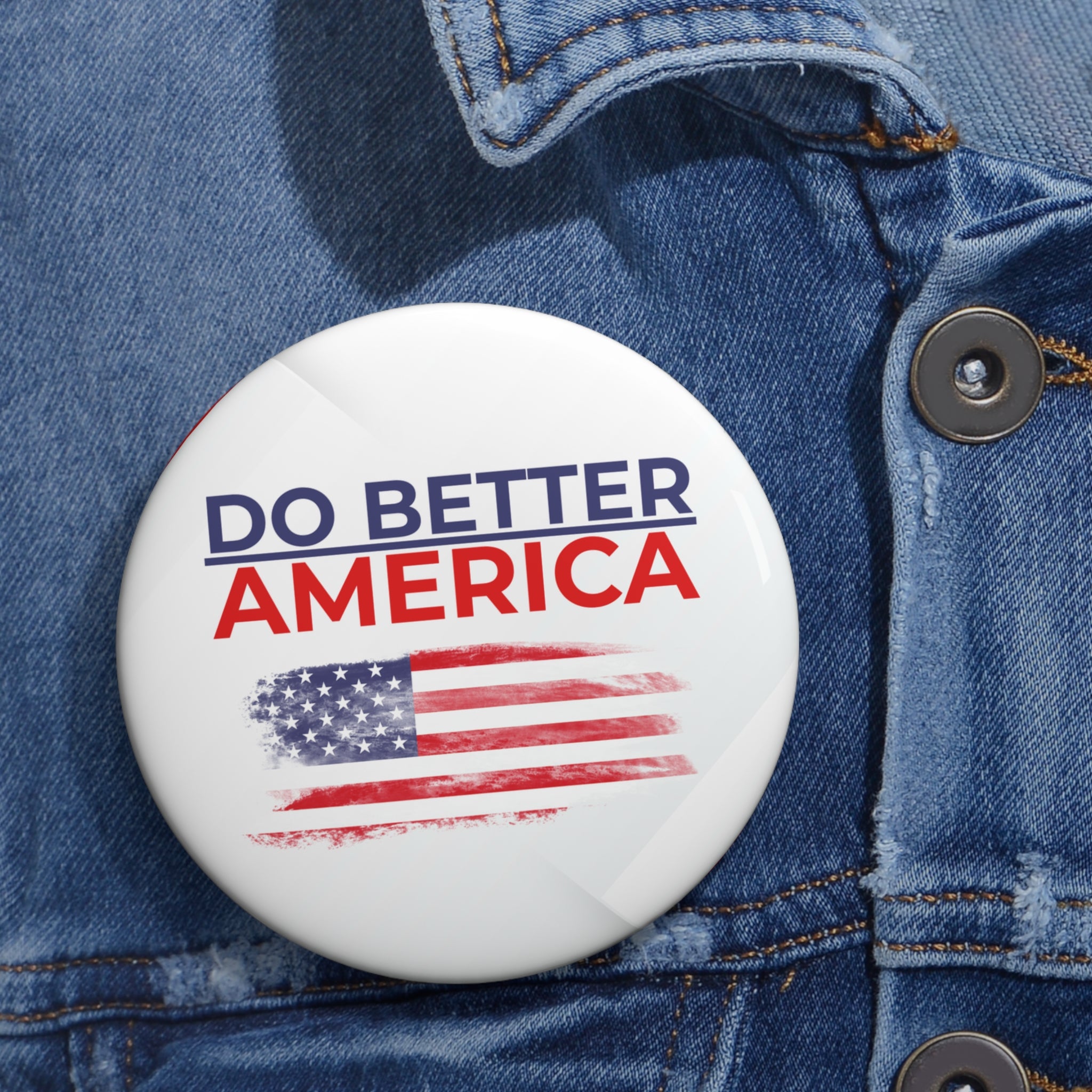 Do Better America Pinback Button – Patriotic Statement Badge