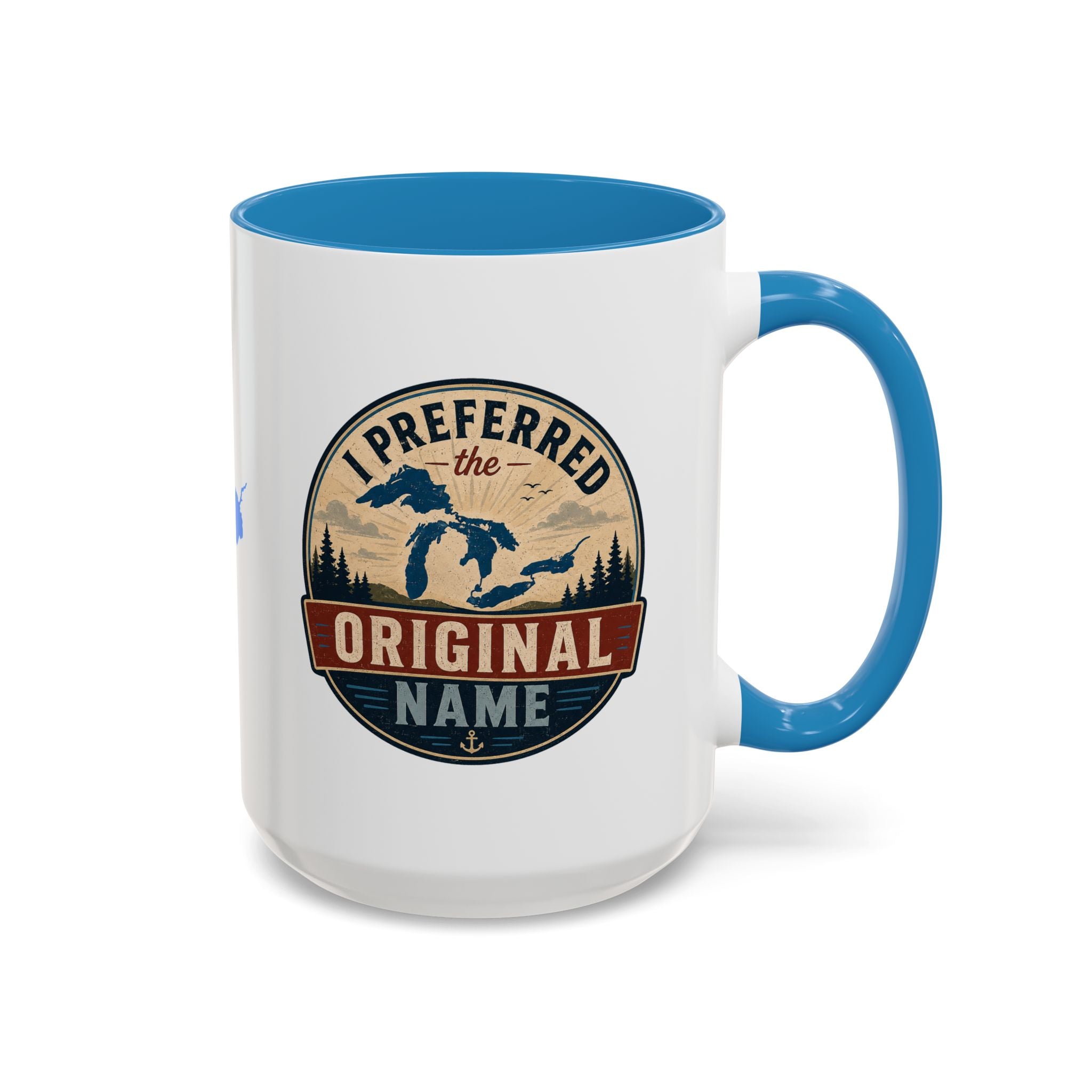 I Preferred the Original Name Great Lakes Mug | Lake Ontario Humor Coffee Mug