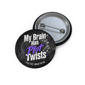 My Brain Has Plot Twists Epilepsy Awareness Pinback Button