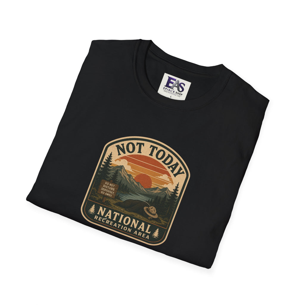 Not Today National Recreation Area Unisex T-Shirt | Funny Retro Outdoors Graphic Tee