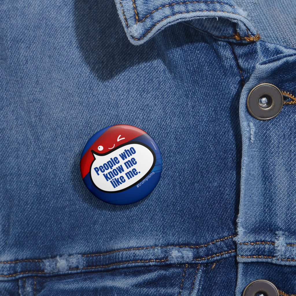 People Like Me: Trumpisms Pin Buttons