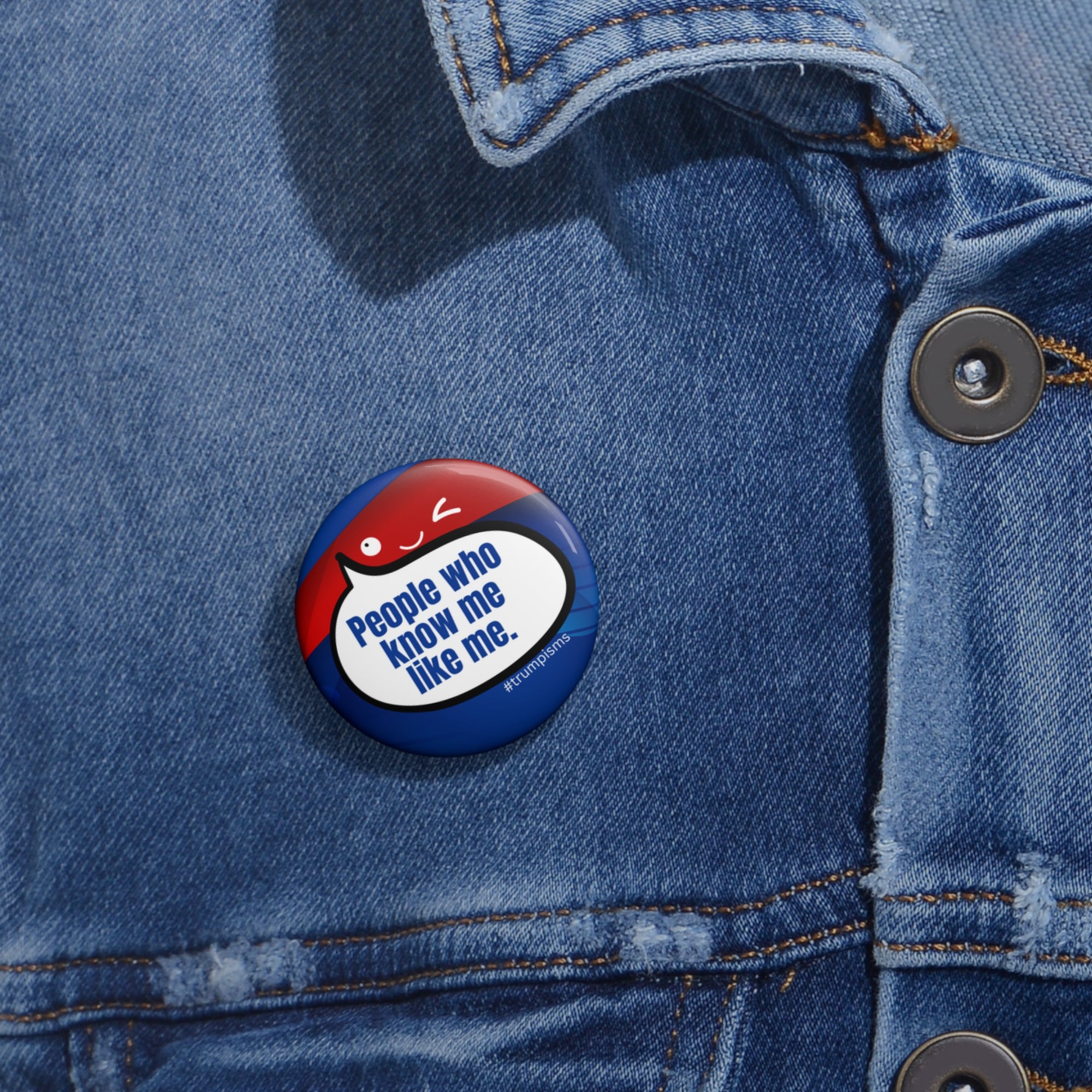 People Like Me: Trumpisms Pin Buttons
