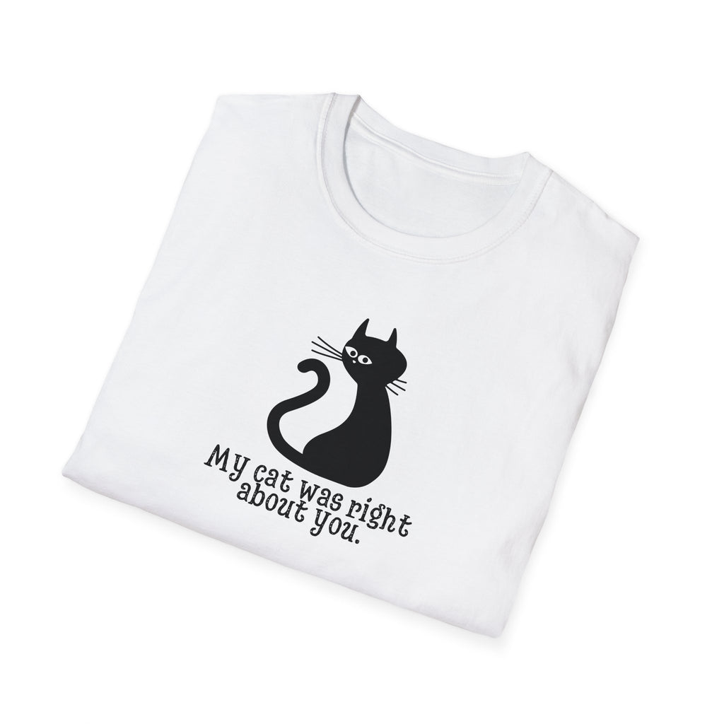 Cat Was Right Unisex Softstyle T - Shirt - T - Shirt - Epileptic Al’s Shop