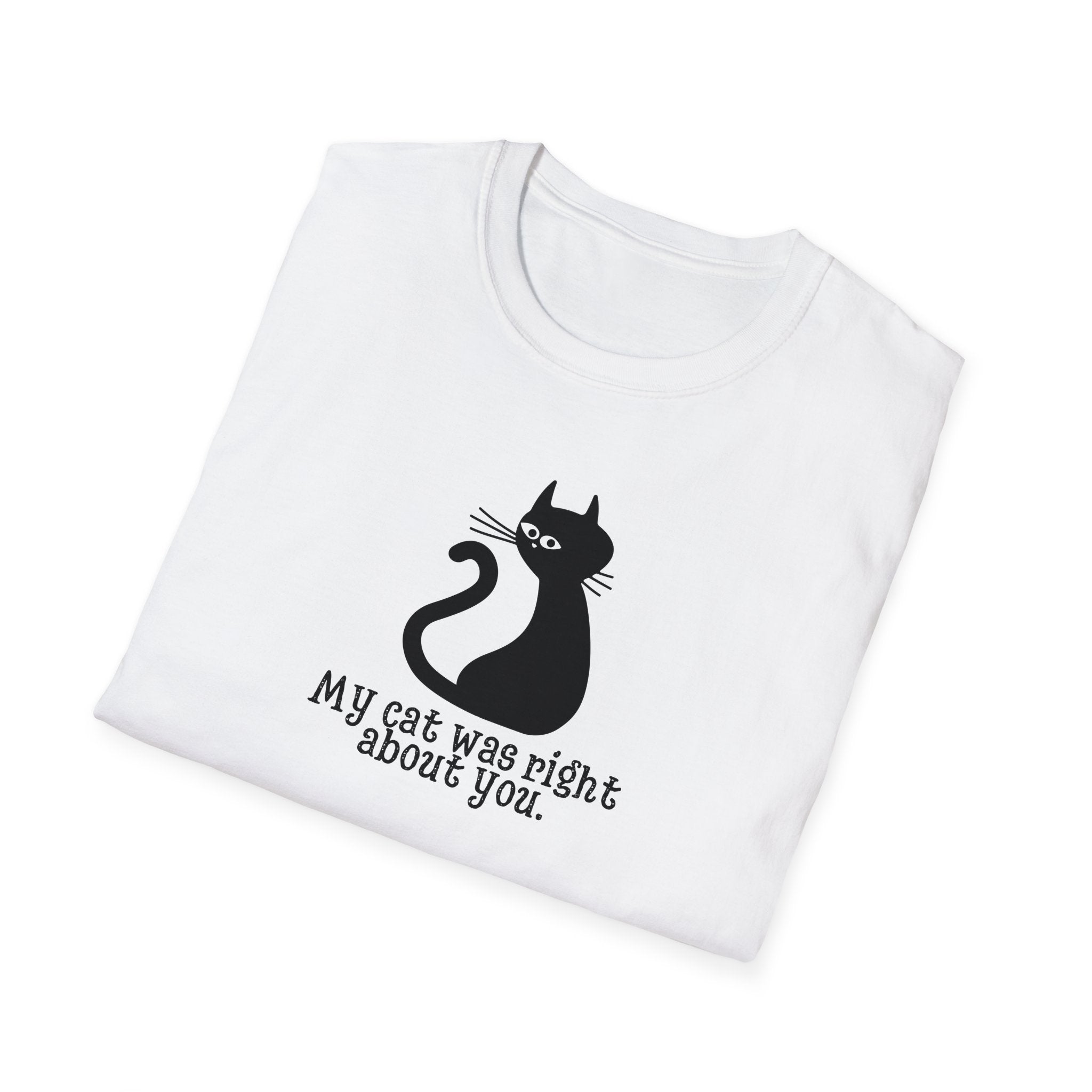 Cat Was Right Unisex Softstyle T-Shirt - EpiAl's Shop