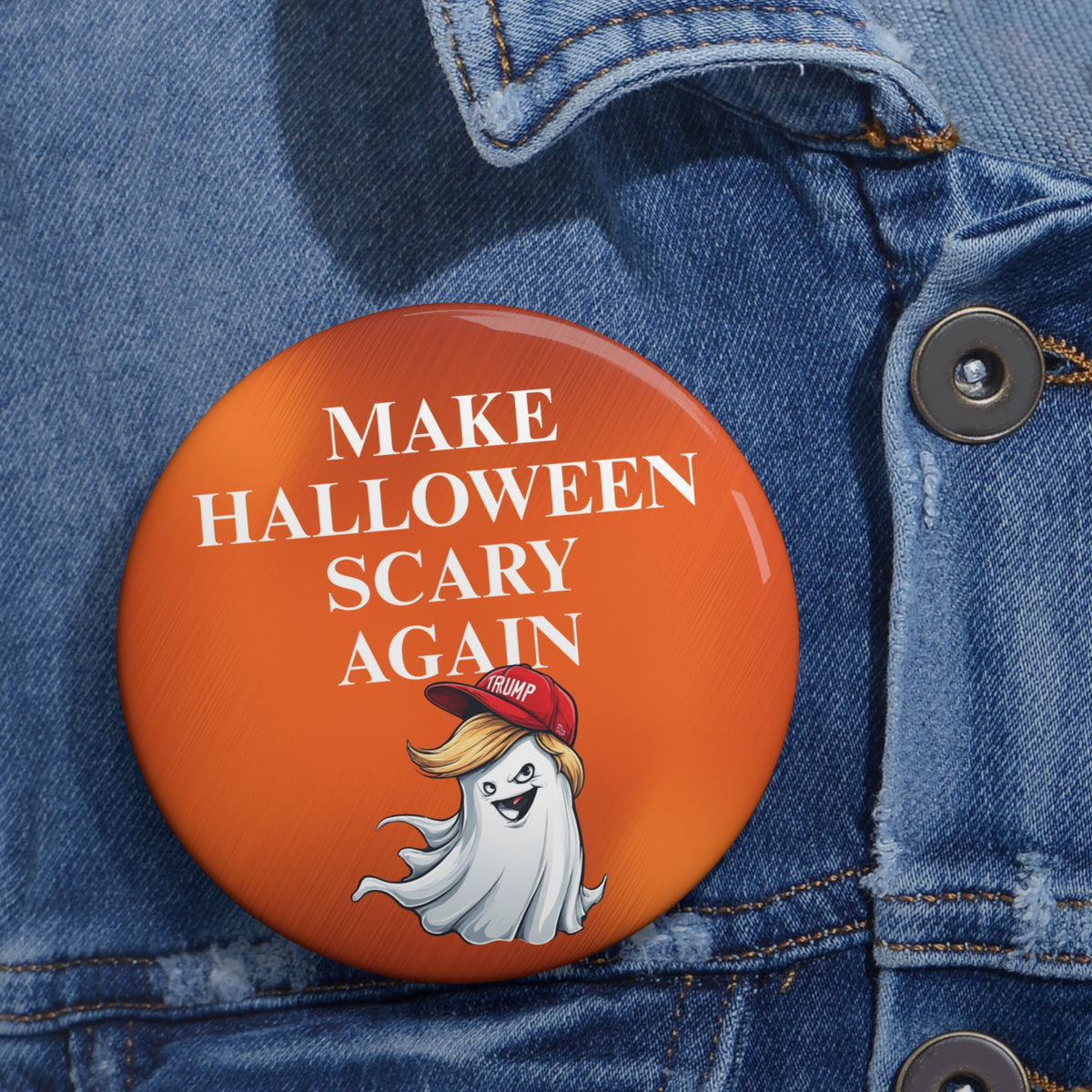 Make Halloween Scary Again Pin Button | MAGA Halloween Gift