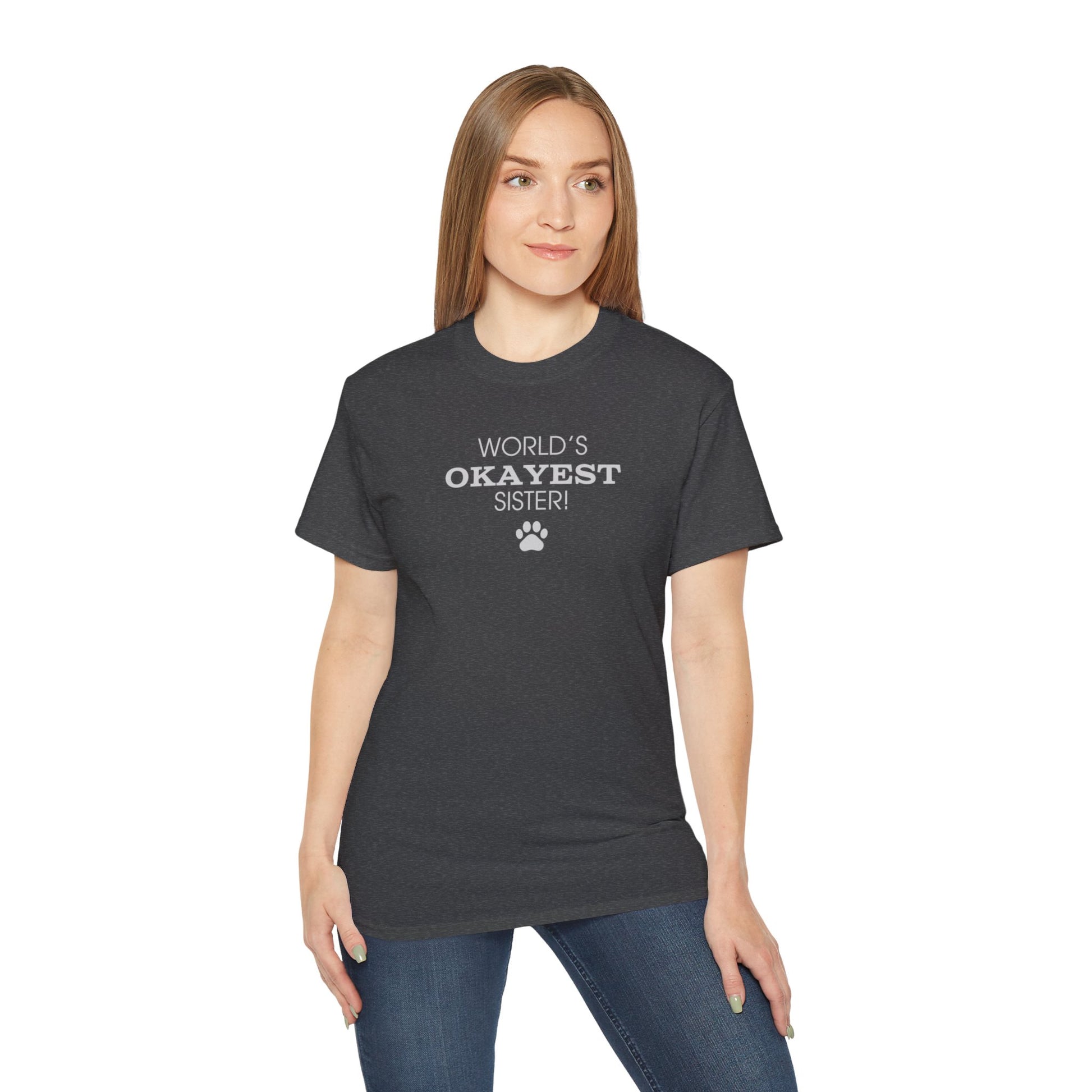 World's Okayest Sister Ultra Cotton Tee - T - Shirt - Epileptic Al’s Shop