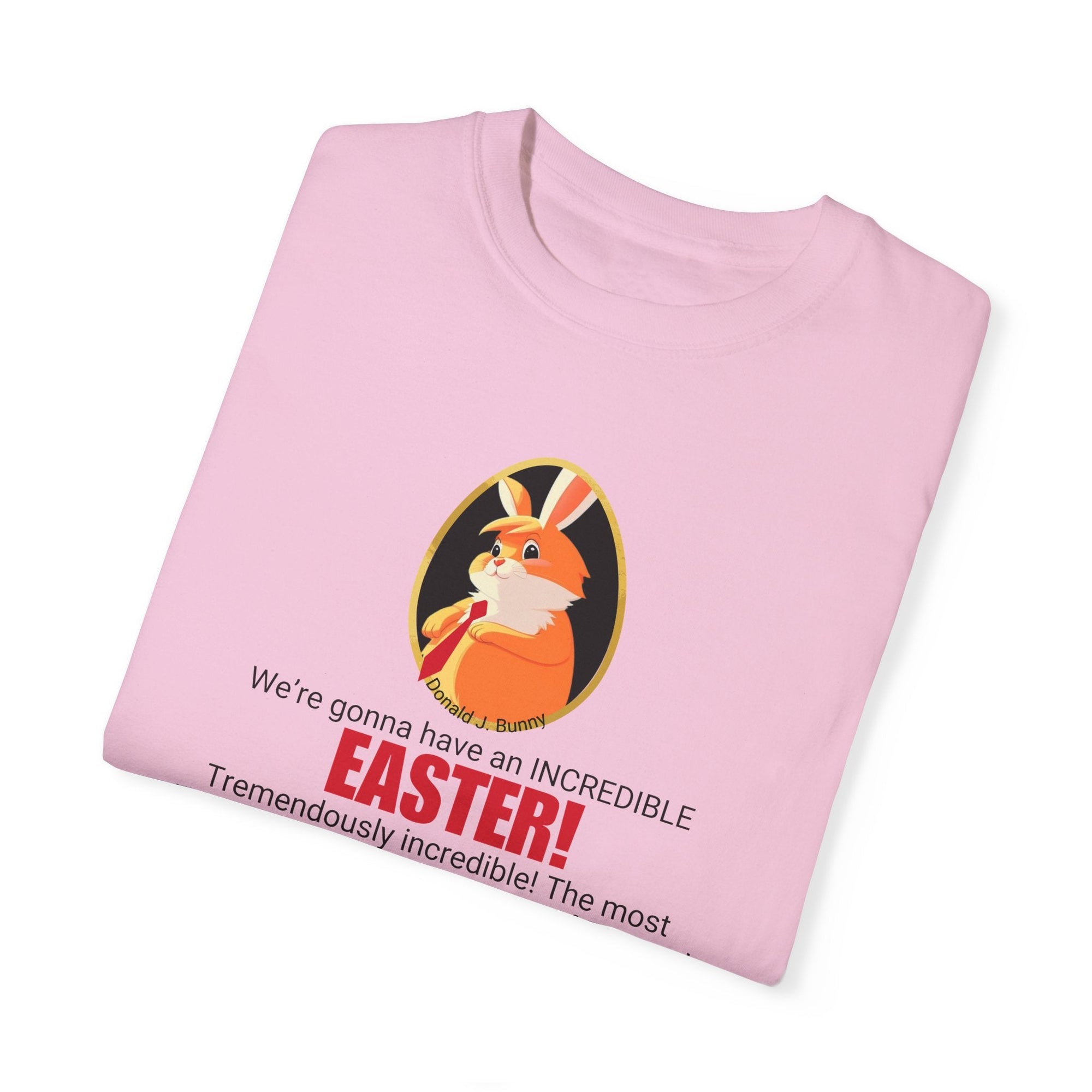Incredible Easter Unisex Garment-Dyed T-Shirt Printify