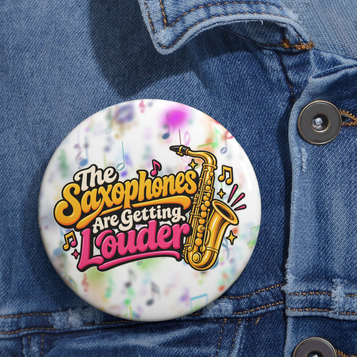 The Saxophones Are Getting Louder Pinback Button | Viral IYKYK Meme Pin