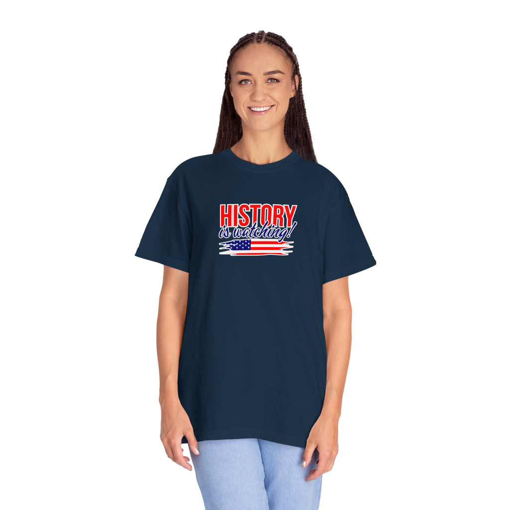 History Is Watching Patriotic Statement T-Shirt