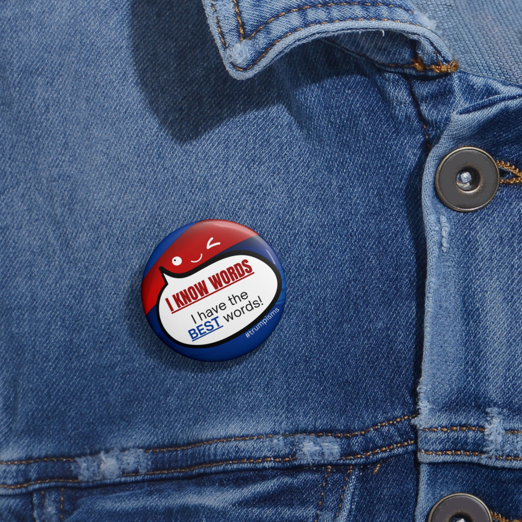 I Know Words: Trumpisms Pin Buttons