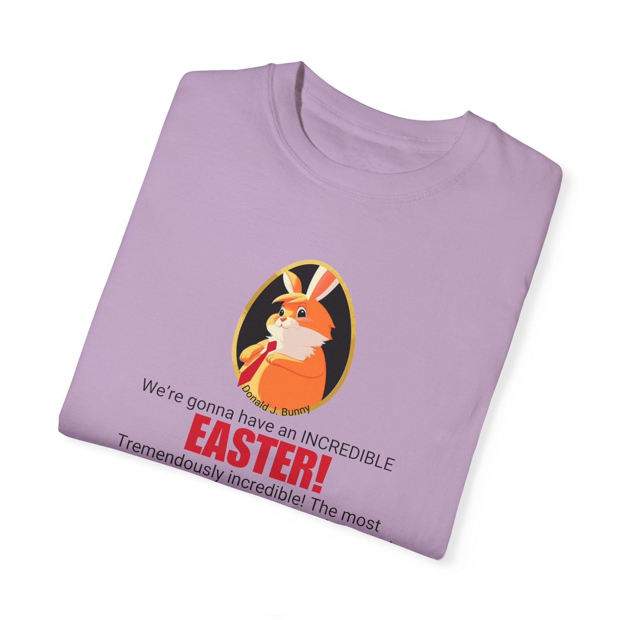 Incredible Easter Unisex Garment-Dyed T-Shirt Printify