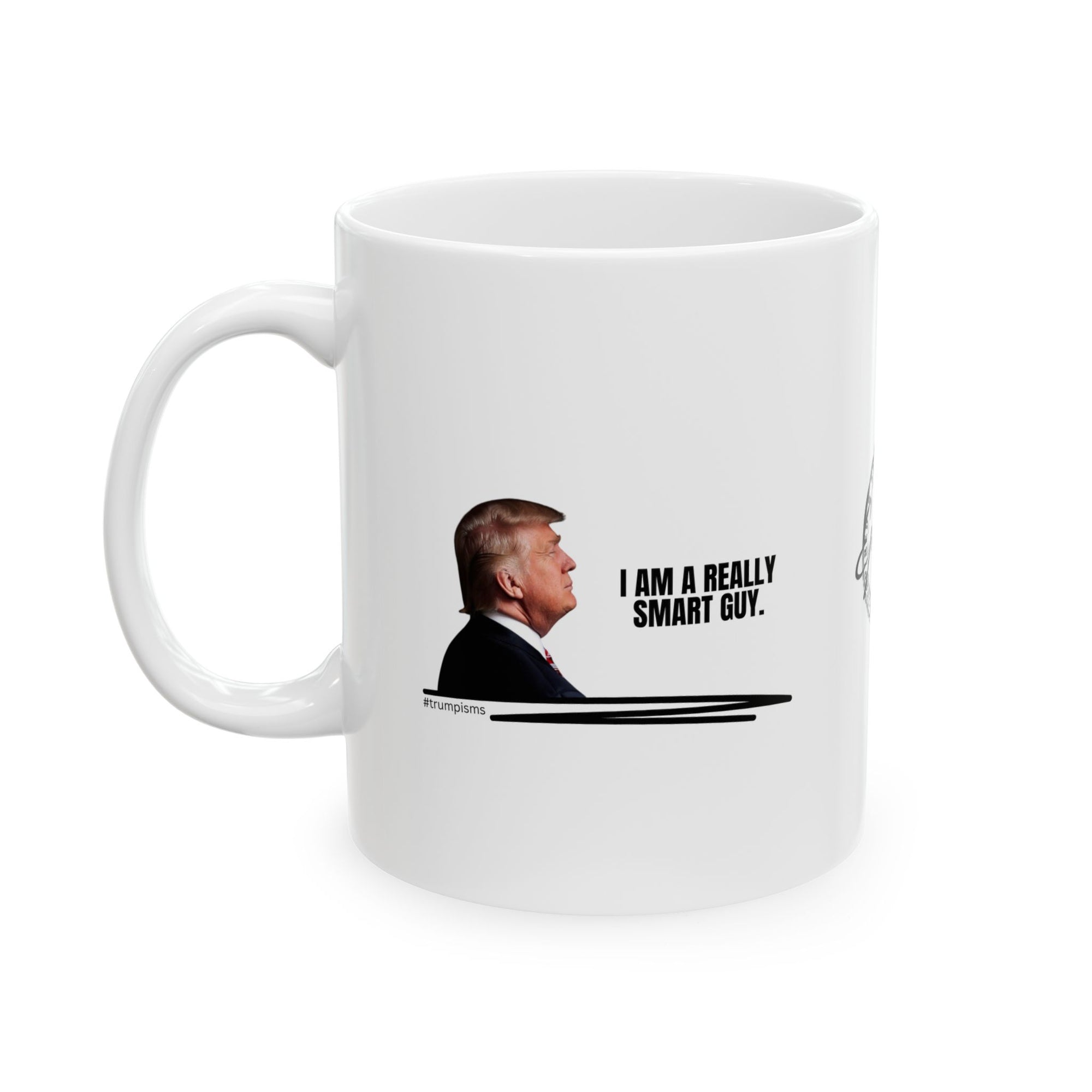 Really Smart Guy: Trumpisms Ceramic Mug, (11oz, 15oz)