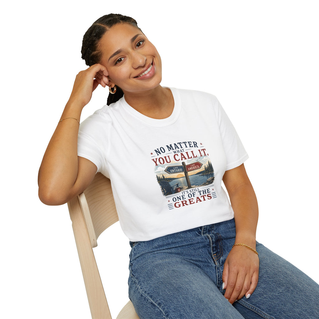No Matter What You Call It, It’s Still One of the Greats T-Shirt | Lake Ontario Lake America Shirt