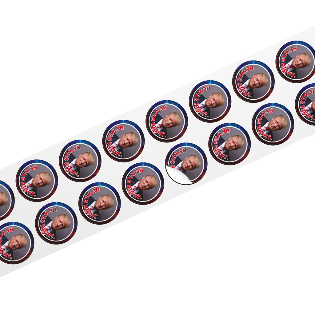 Political Round Sticker Labels – "He Was Right"