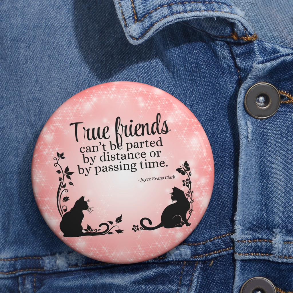 Photo depicting the ​True Friends Pin Buttons from EpiAl's Shop.