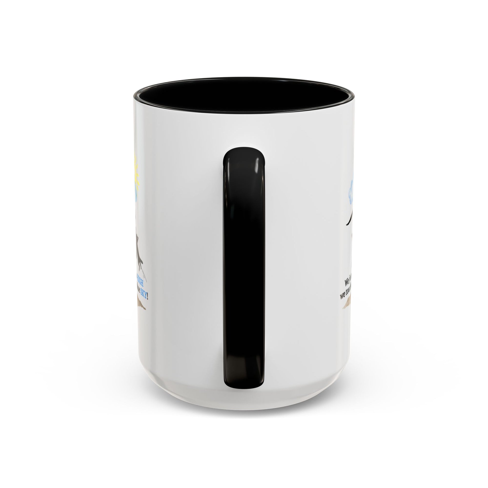 Inspirational Coffee Mug - "We Jumped So High" - Fun and Motivational Gift for Cat Lovers