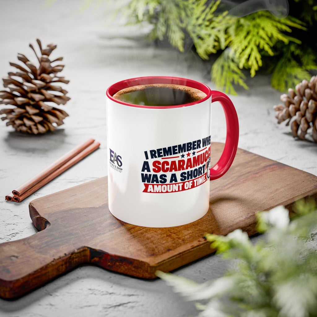 I Remember When a Scaramucci Was a Short Amount of Time | Political Humor Coffee Mug