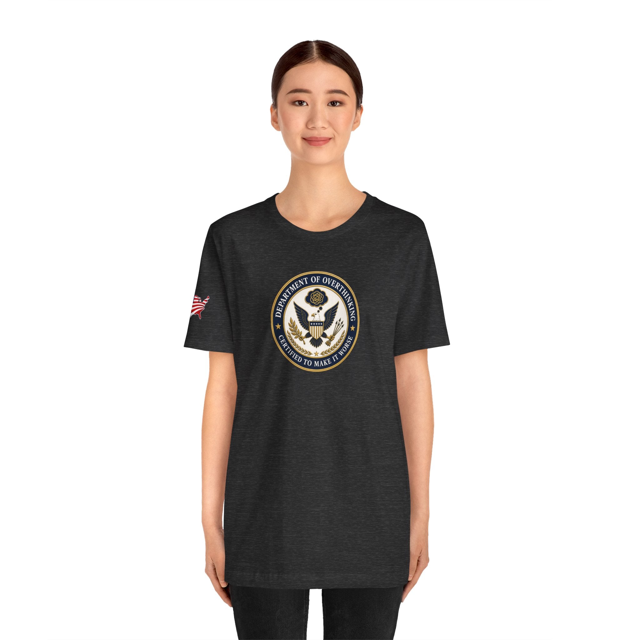 Department of Overthinking Certified to Make It Worse T-Shirt