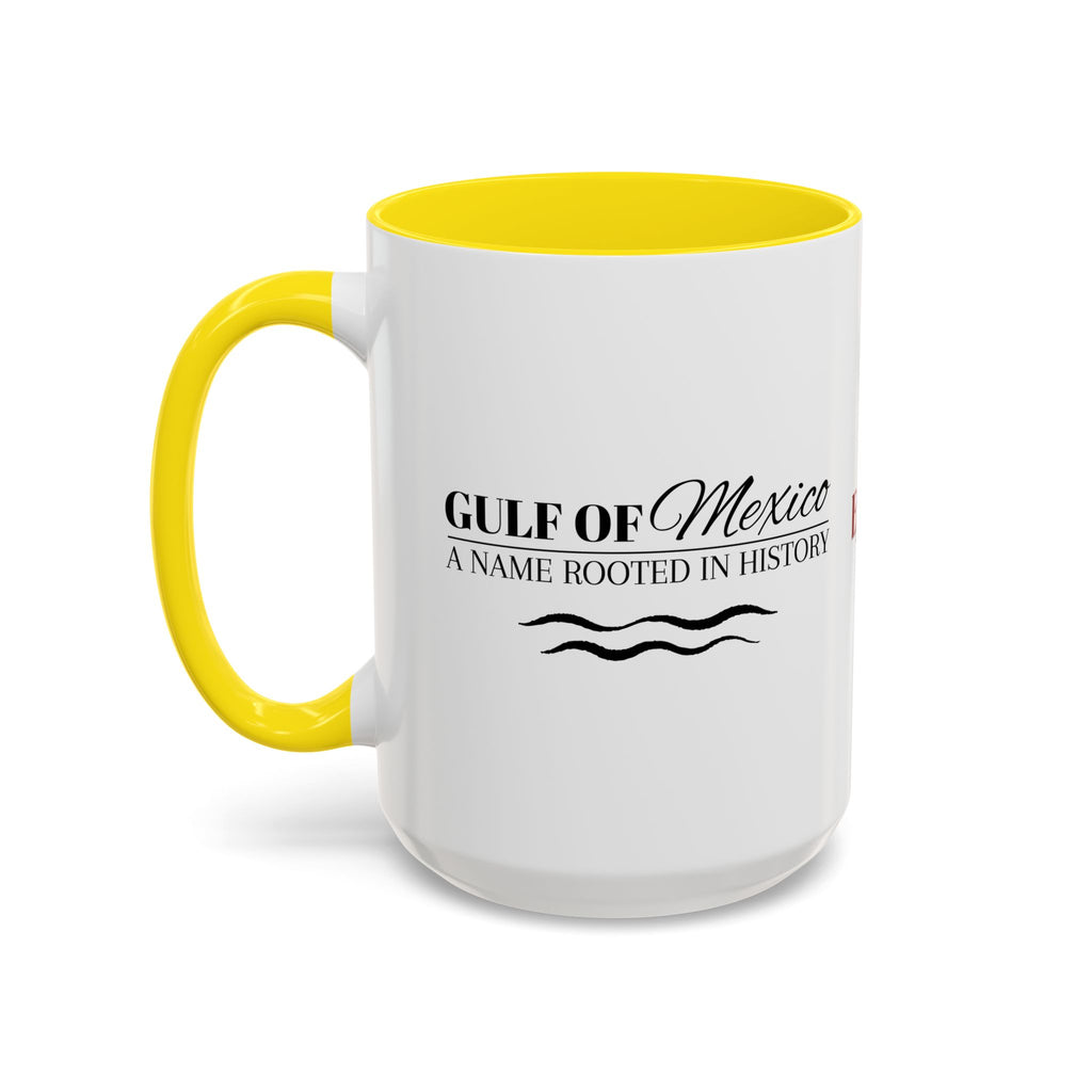 Gulf of Mexico A Name Rooted in History Accent Coffee Mug