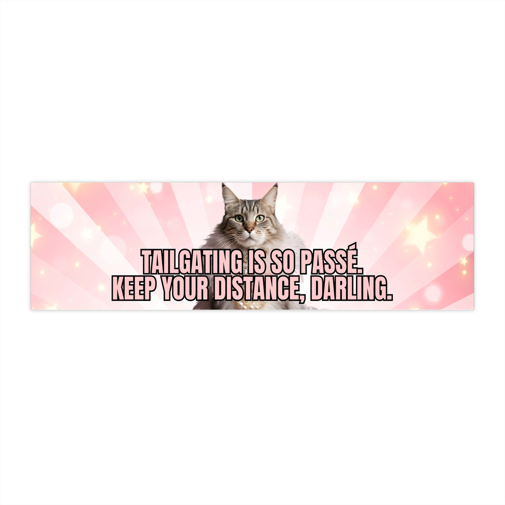 Tailgating is Passe Bumper Stickers