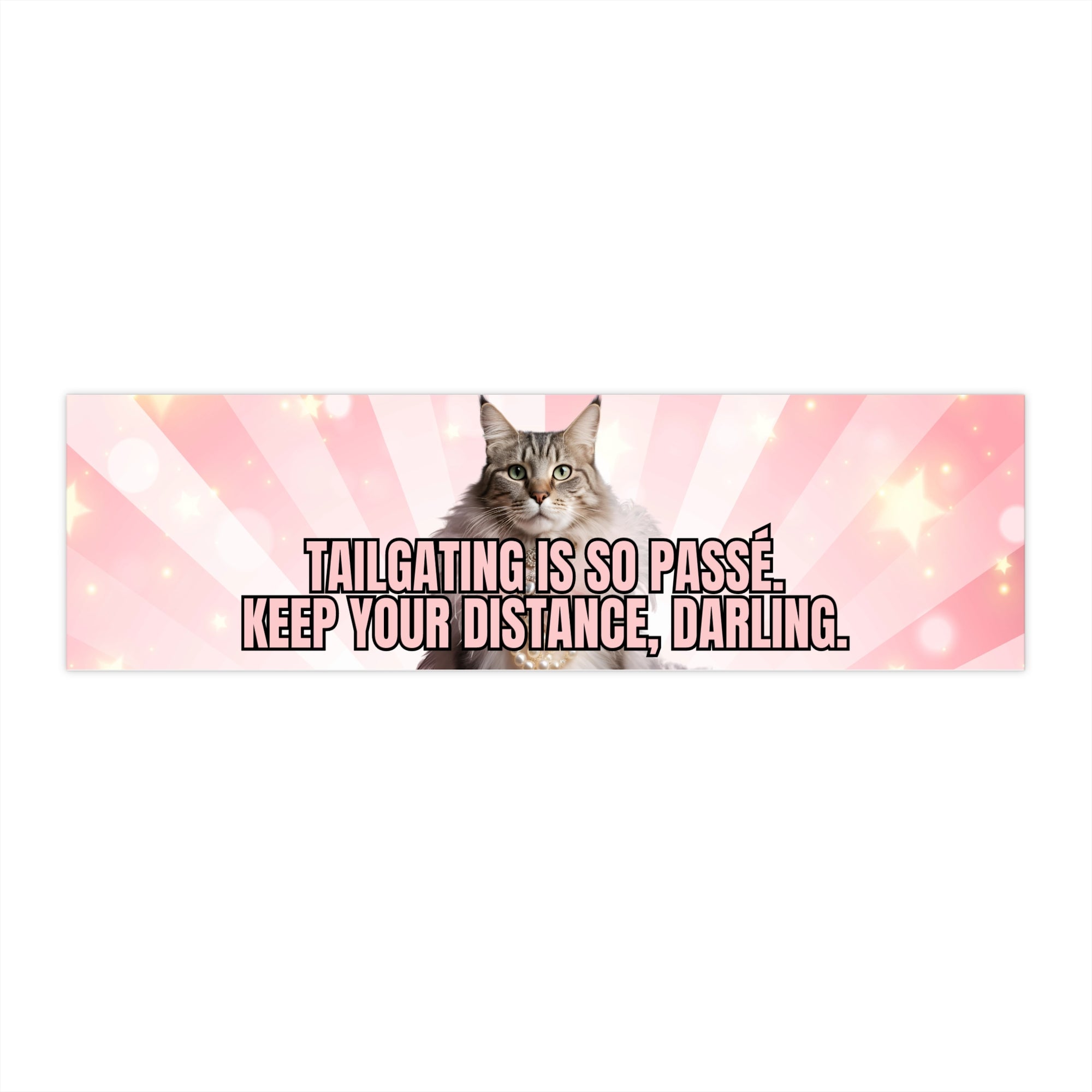 Tailgating is Passe Bumper Stickers