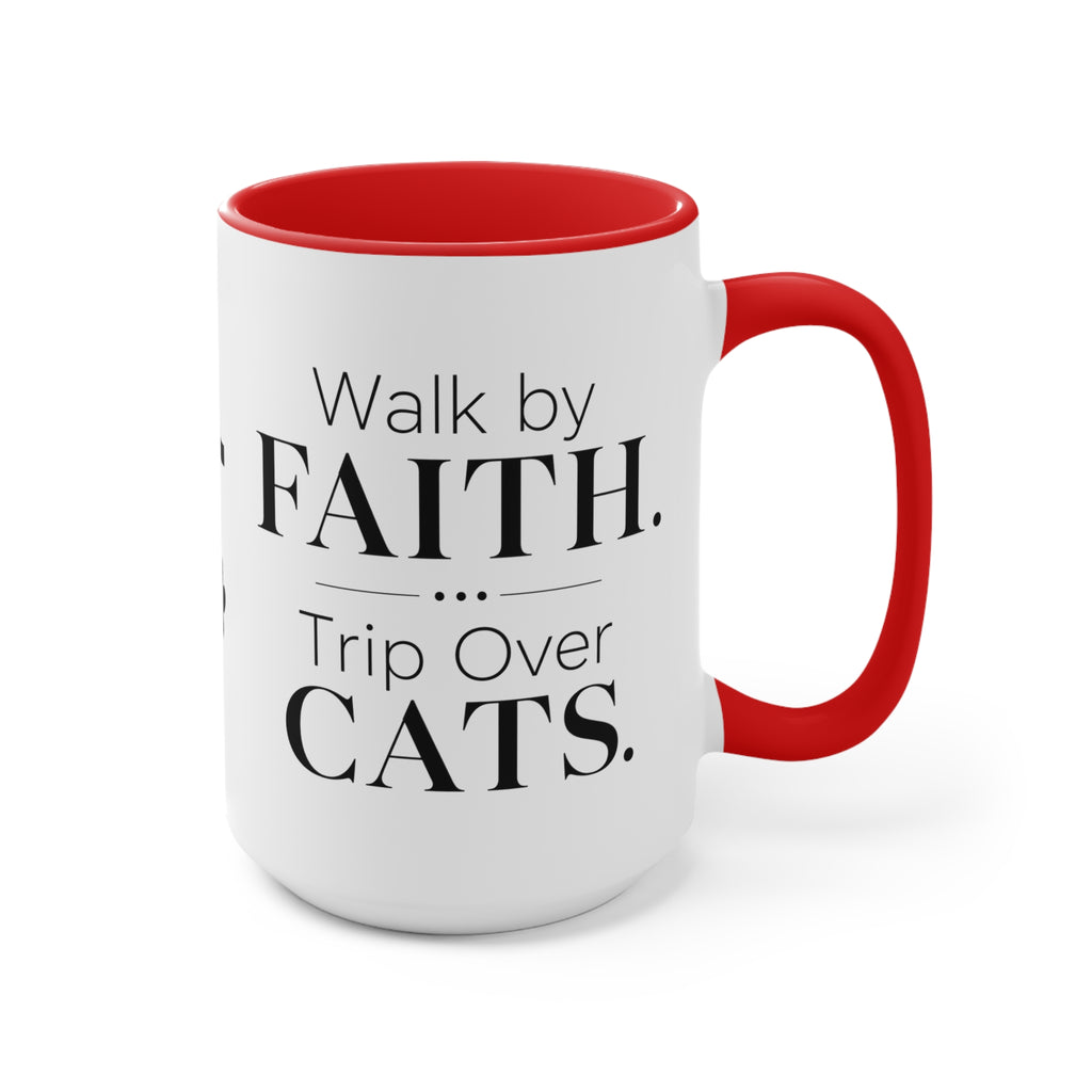 Walk by Faith, Trip Over Cats Accent Mug