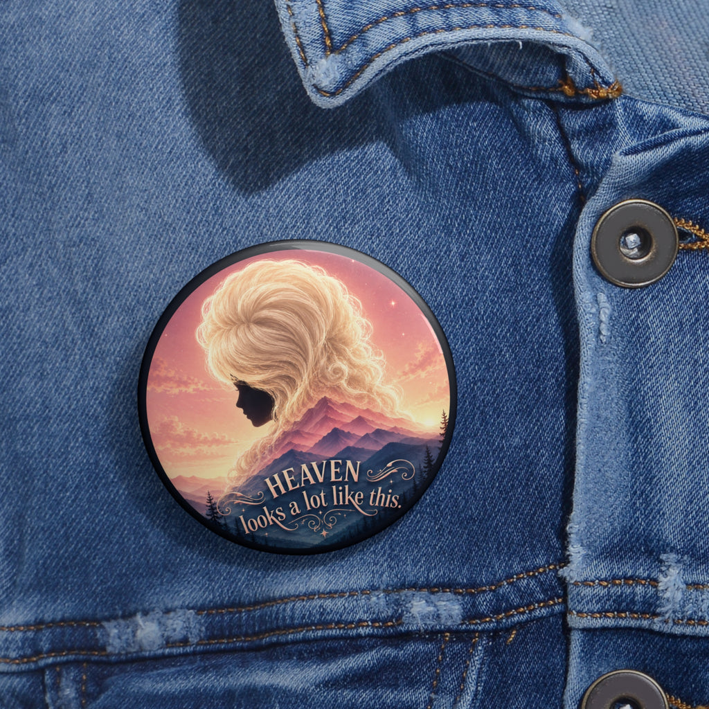 Heaven Looks a Lot Like This Pinback Button | Mountain Glam Pin | Appalachian-Inspired Button