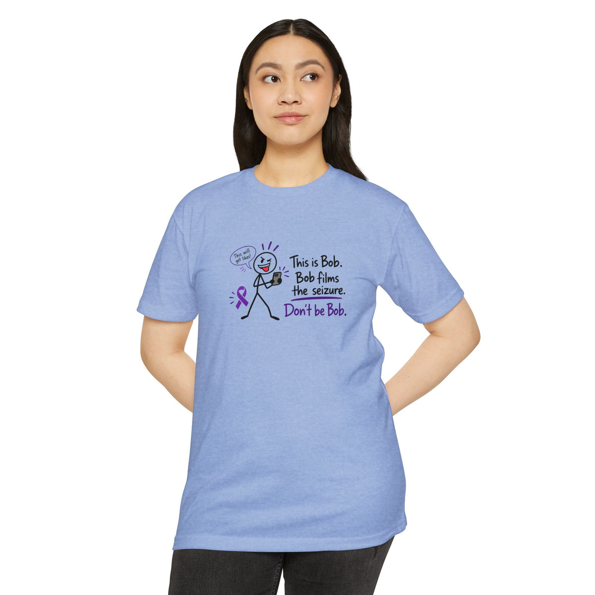 Don’t Be Bob: Bob Films the Seizure Epilepsy Awareness T-Shirt