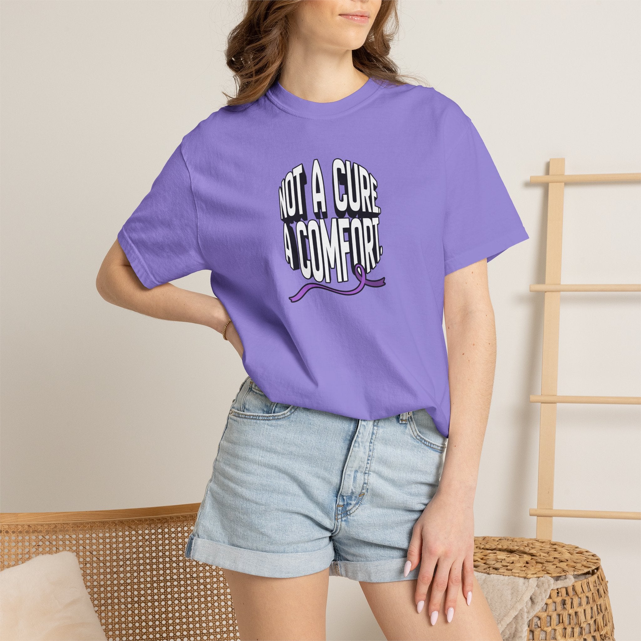 Not a Cure, a Comfort Garment-Dyed T-Shirt