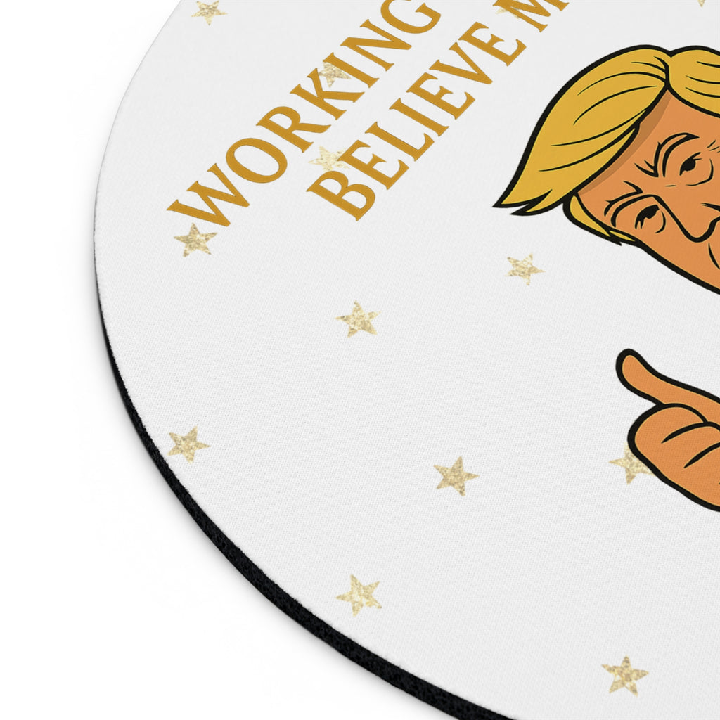 “Working Hard. Believe Me.” Mouse Pad — Political Parody