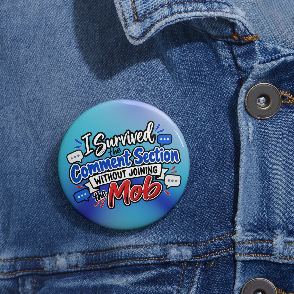 I Survived the Comment Section Without Joining the Mob Pin Button | Social Media Humor Pin